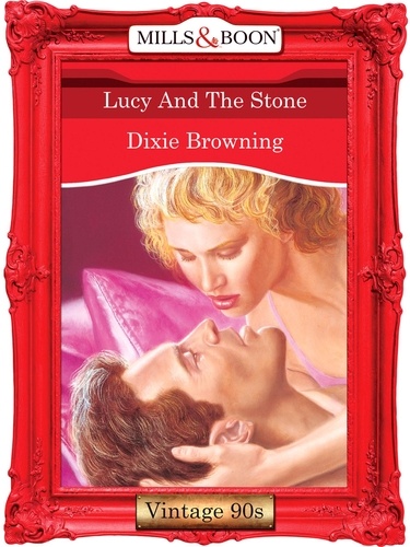 Dixie Browning - Lucy And The Stone.