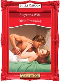 Dixie Browning - Stryker's Wife.