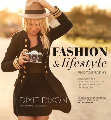 Fashion and Lifestyle Photography. Secrets of perfect fashion &amp; lifestyle photography