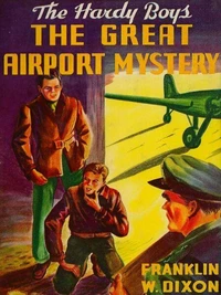 The Great Airport Mystery (Hardy Boys, Book 9)