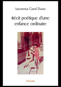 Recit poétique d'une enfance ordinaire