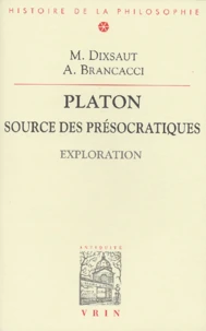 Platon, source des présocratiques.