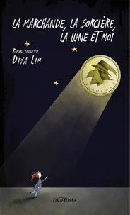 La marchande, la sorcière, la lune et moi