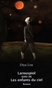  Diya Lim - Larouspiol suivi de Les enfants du ciel.