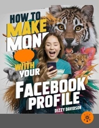  Dizzy Davidson - How To Make Money With Your Facebook Profile - Teens Can Make Money Online, #4.