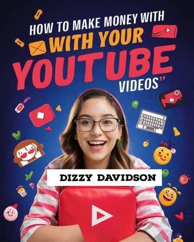  Dizzy Davidson - How To Make Money With Your Youtube Videos - Social Media Business, #4.