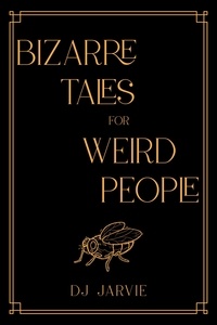  DJ Jarvie - Bizarre Tales for Weird People.