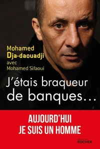 J'étais braqueur de banques...