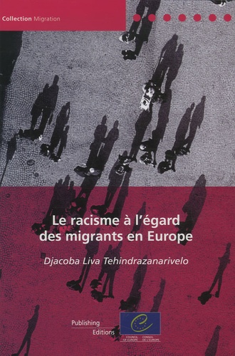 Djacoba Liva Tehindrazanarivelo - Le racisme à l'égard des migrants en Europe.
