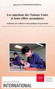 Djacoba Liva Tehindrazanarivelo - Les sanctions des Nations Unies et leurs effets secondaires - Assistance aux victimes et voies juridiques de prévention.