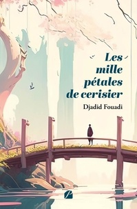 Djadid Fouadi - Les mille pétales de cerisier.