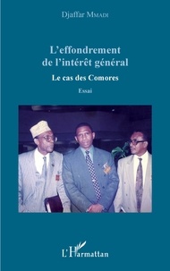 Djaffar Mmadi - L'effondrement de l'intérêt général - Le cas des Comores.