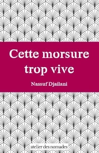 Cette morsure trop vive