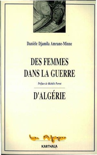 Des femmes dans la guerre d'Algérie. Entretiens