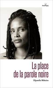 Téléchargez des livres pdf gratuits ipad 2 La place de la parole noire in French 9782490297078 par Djamila Ribeiro
