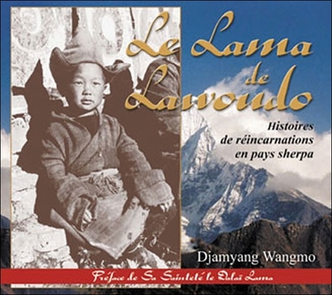 Djamyang Wangmo - Le Lama de Lawoudo - Histoires de réincarnations en pays sherpa.