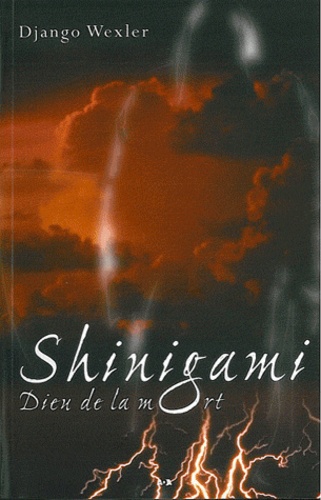 Django Wexler - Shinigami - Dieu de la mort.