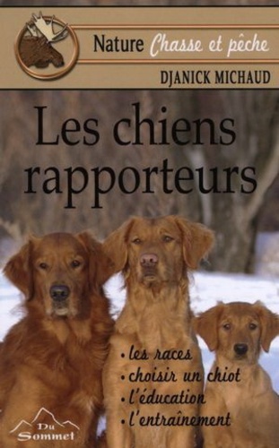 Djanick Michaud - Les chiens rapporteurs.