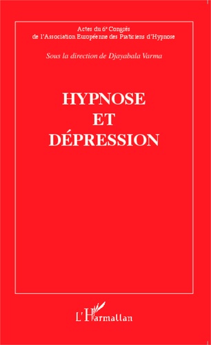 Hypnose et dépression. Actes du sixième Congrès de l'Association Européenne des Praticiens d'Hypnose