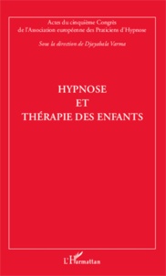 Djayabala Varma - Hypnose et thérapie des enfants - Actes du cinquième Congrès de l'Association européenne des Praticiens d'Hypnose.