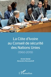 La Côte d'Ivoire au Conseil de sécurité des Nations Unies (1960-2019)