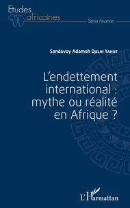 L'endettement international : mythe ou réalité en Afrique ?