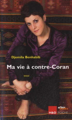 Djemila Benhabib - Ma vie à contre-Coran.