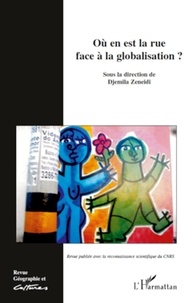 Djemila Zeneidi - Géographie et Cultures N° 71 : Où en est la rue face à la globalisation ?.