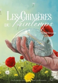 Djenny Bergiers - Les Chimères du Printemps.