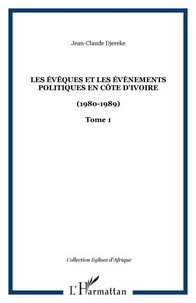 Les évêques et les évènements politiques en Côte d'Ivoire (1980-1989)