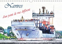 Navires d'un point de vue différent (Calendrier mural 2017 DIN A4 horizontal)
