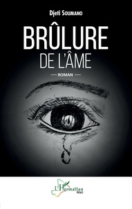 Djeti Soumano - Brûlure de l'âme.