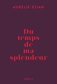 Du temps de ma splendeur