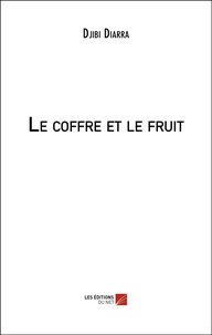 Djibi Diarra - Le coffre et le fruit.