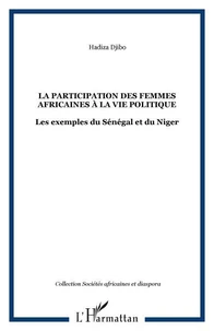 LA PARTICIPATION DES FEMMES AFRICAINES A LA VIE POLITIQUE : LES EXEMPLES DU SENEGAL ET DU NIGER
