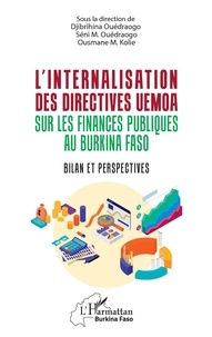 Djibrihina Ouedraogo et Seni Mahamadou Ouedraogo - L'internalisation des directives UEMOA sur les finances publiques au Burkina Faso - Bilan et perspectives.
