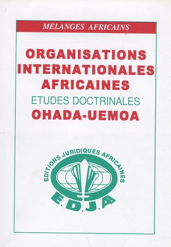 Djibril Abarchi et Doudou Ndoye - Organisations internationales africaines - Etudes doctrinales Ohada-Uemoa.