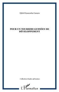 Djibril Kassomba Camara - Pour un tourisme guinéen de développement.