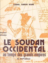 Le Soudan occidental au temps des grands empires