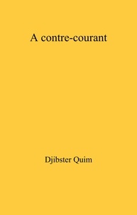 Livres audio téléchargeables gratuitement iphone À contre-courant 9791026248262  par Djibster Quim in French