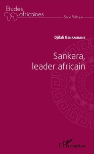 Djilali Benamrane - Sankara, leader africain.