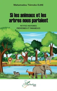 Si les animaux et les arbres nous parlaient