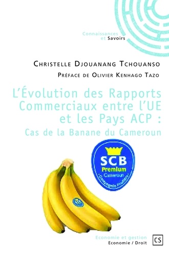 L evolution des rapports commerciaux entre l ue et les pays acp : cas de la banane du cameroun
