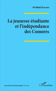 La jeunesse étudiante et l'indépendance des Comores