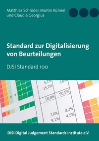 DJSI Digital Judgement Standards In et Matthias Schröder - Standard zur Digitalisierung von Beurteilungen - DJSI Standard 100.