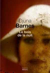 Djuna Barnes - Le Bois de la nuit.