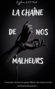 La Chaîne de nos malheurs