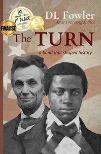  DL Fowler - The Turn - Abraham Lincoln's Human Story, #2.