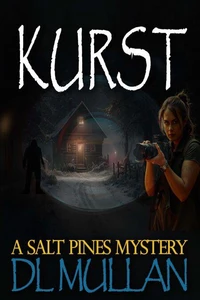 Kurst: A Salt Pines Mystery