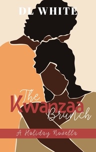  DL White - The Kwanzaa Brunch, A Holiday Novella - The Holiday Shorts.